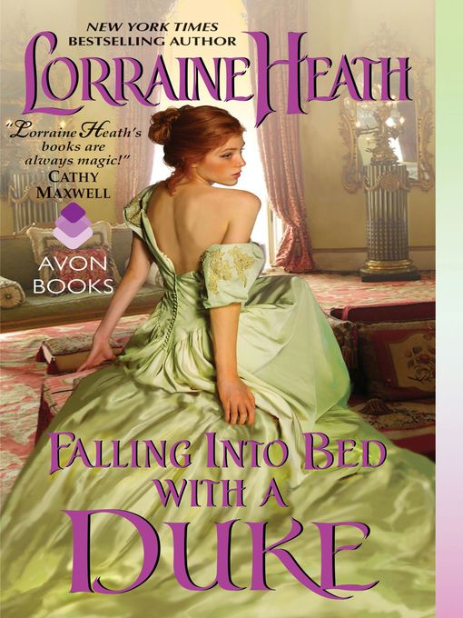 Title details for Falling into Bed with a Duke by Lorraine Heath - Available